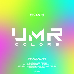 SOAN - Mangalam (Noise Generation Remix) [UNCLES MUSIC COLORS]