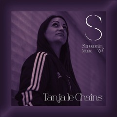Tanja le Chains - Serotonin [Podcast 154]