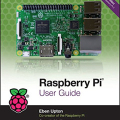 [FREE] PDF 💙 Raspberry Pi User Guide by  Eben Upton &  Gareth Halfacree EPUB KINDLE
