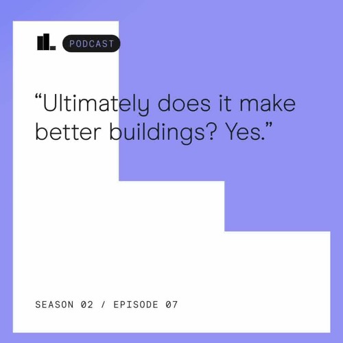 S2E07: How digital is shaping the future of the construction industry