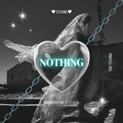 NOTHING .117 @Monochrome Festival 18.03.23 with 165.000BPM