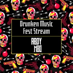 Drunken Music Fest Stream