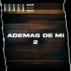 ADEMAS DE MI 2 RKT [CHILL]