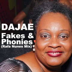 Dajae - Fakes and Phonies (Rafa Nunes Mix)