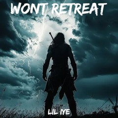Won't Retreat (Prod by. Trunxks)