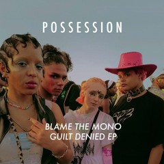 Blame The Mono - Guilt Denied EP POSS-08 (Snippets)