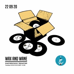Wax And Wane - Episode 2 (Behzad)
