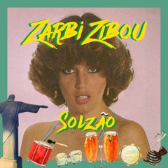 Zarbi Zibou - Solzão
