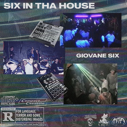 SIX IN THA HOUSE