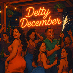 Detty  December