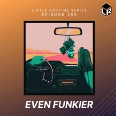 Even Funkier | Little Routine #266(2021)