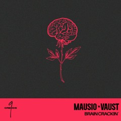 Mausio x Vaust - Brain Crackin´