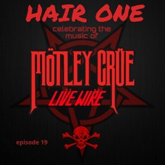 Hair One Episode 19 - Mötley Crüe