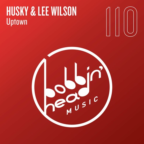 Husky & Lee Wilson - Uptown [Bobbin Head Music] [MI4L.com]