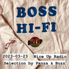2023-03-23 Nice Up Radio - Selection by Panza & Buzz (Boss HiFi)