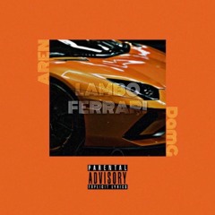 Aren ft DamG - LAMBO FERRARI
