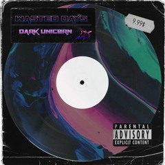 Wasted Days - Dark Ambient Trap Type Beat | prod by. dark unicørn