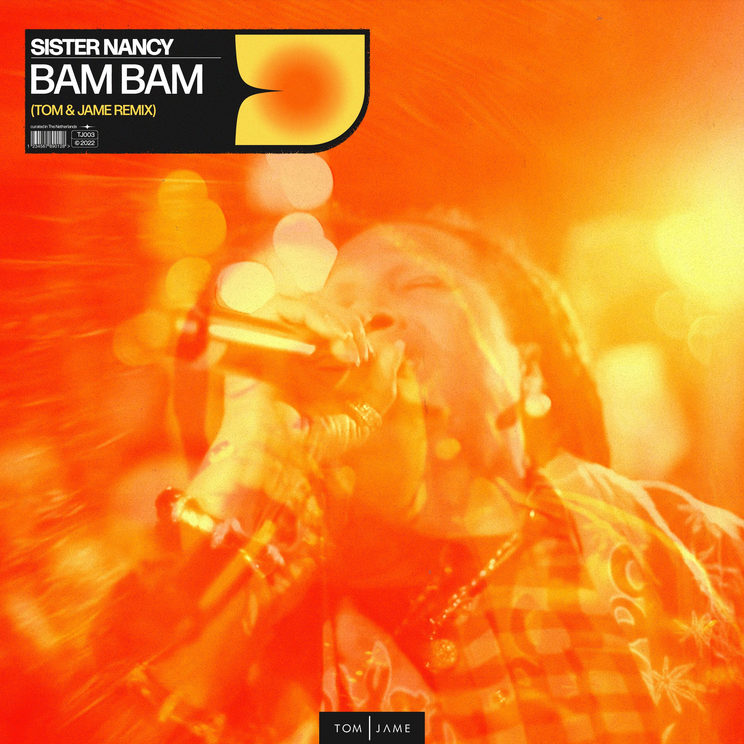 Sister Nancy – Bam Bam (Tom & Jame 2022 Edit)