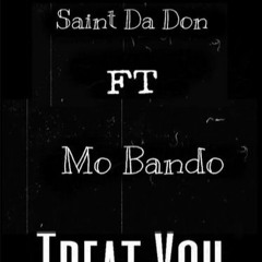 Treat You SAINTDADON FT Mo Bando