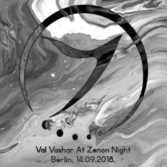 Val Vashar At Zenon Night, Berlin 14.09.2018.