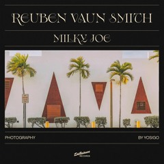 Reuben Vaun Smith - Milky Joe