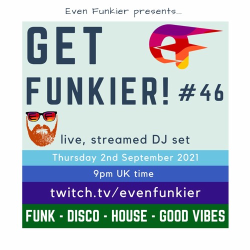 Get Funkier! #46 - 2nd September 2021 (Livestream Recording)