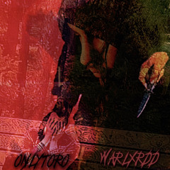 YoullGetSmoked- WARLXRDD X ONLYTORO