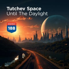 Tutchev Space - Until The Daylight
