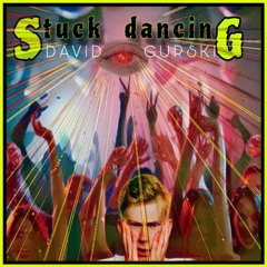 Stuck Dancing