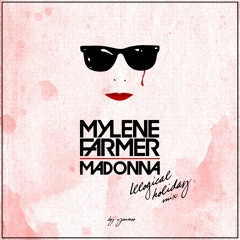 Mylène Farmer/Madonna - Illogical Holiday Mix(By Younos)