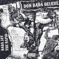 DON DADA DELUXE - DADA JAY (feat. YSK RAPID)
