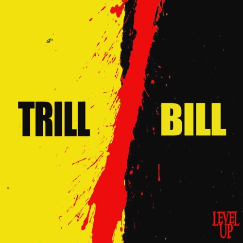 Level Up - TRILL BILL