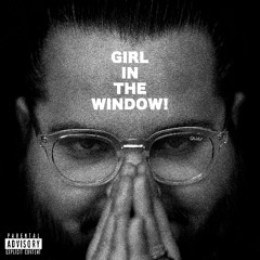 GIRL IN THE WINDOW!