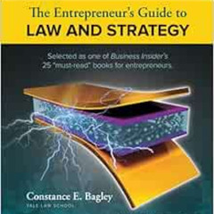 [Get] PDF 📫 The Entrepreneur's Guide to Law and Strategy by Constance E. Bagley,Crai