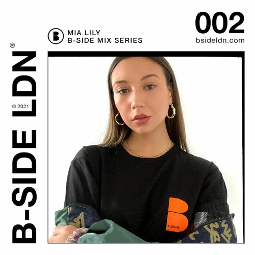 B-SIDE MIX SERIES - MIA LILY - (EP 002)