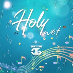 💦Holy'Wet Vol.1💦