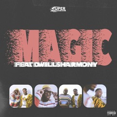 Magic ft. DwillsHarmony