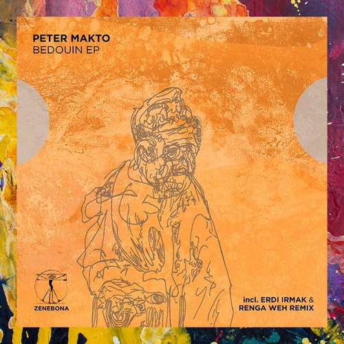 PREMIERE: Peter Makto — Bedouin (Erdi Irmak Remix) [Zenebona]