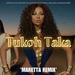 Nicki Minaj, Maluma, & Myriam Fares - Tukoh Taka (MARETTA Remix)