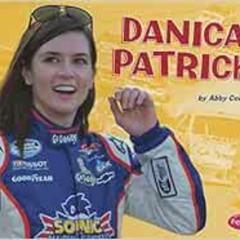 [Access] EBOOK 🖊️ Danica Patrick (Women in Sports) by Abby Colich EBOOK EPUB KINDLE