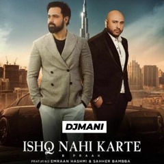 Ishq Nahi Karte_Jani-B-Praak _∆Tripping∆_Mix DJMani