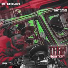 Trap Through The City Feat. Sunny Outside