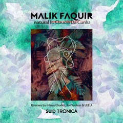 DHSA Premiere : Malik Faquir - Natural (Feat. Claudia Da Cunha) [Suid Tronica]