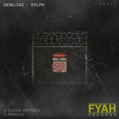 Demloxx & Sylph - Illegal Ventures // [FRF03]