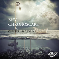ChronoScape Chapter 144 // CXLIV