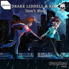 Drake Liddell & Kez - Dont Stop *OUT NOW*