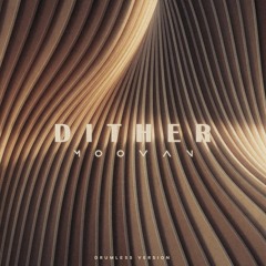 Dither ( Drumless Version )