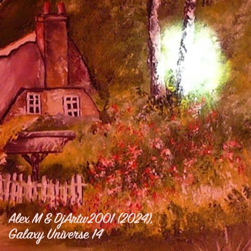 Galaxy Universe 14 - Alex M & DjArtw2001