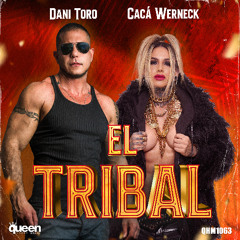 QHM1063 - Dani Toro, Caca Werneck - El Tribal (Original Mix)