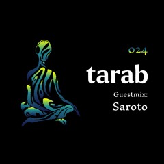 Tarab 024 - Guestmix: Saroto